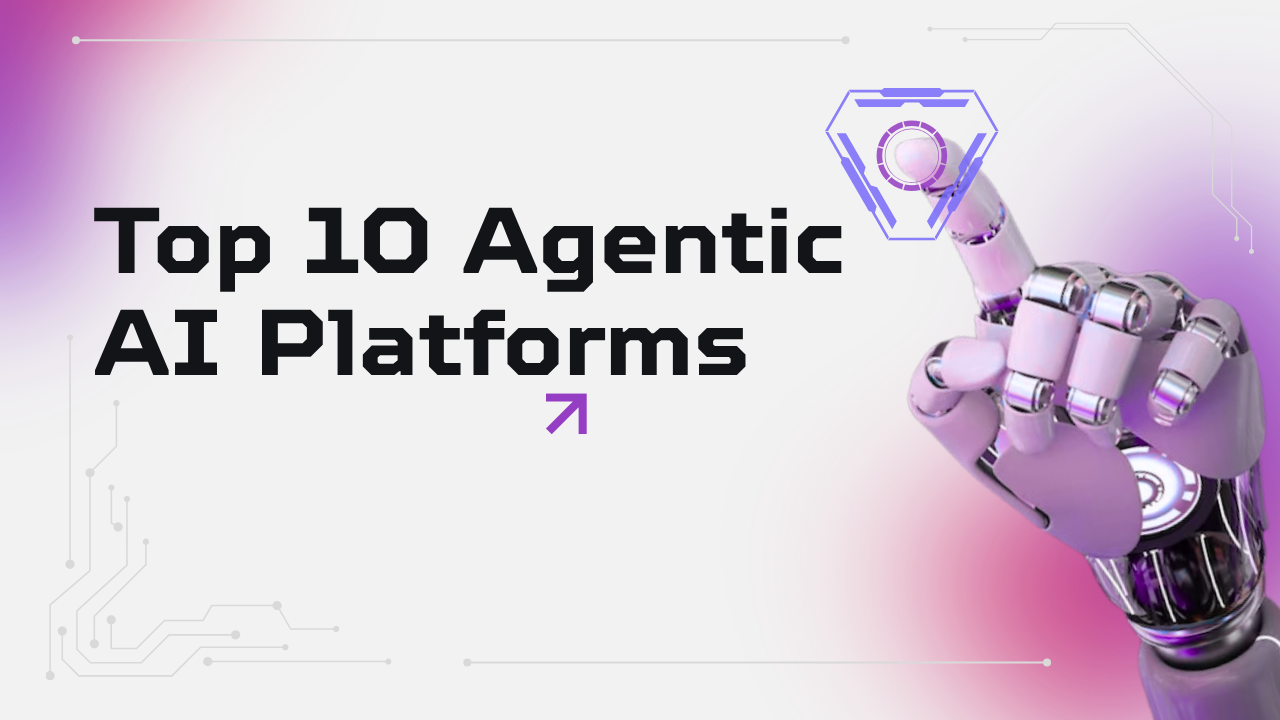 2026'da AI Ajanları Oluşturmak İçin En İyi 10 Agentic AI Çerçevesi