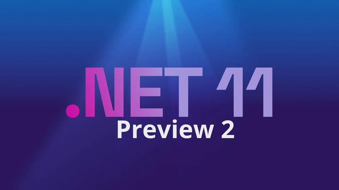 .NET 11 Preview 2 Yayınlandı: Performans, Bulut ve Yapay Zeka Odaklı Yeni Nesil Özellikler - öneri yazı görseli