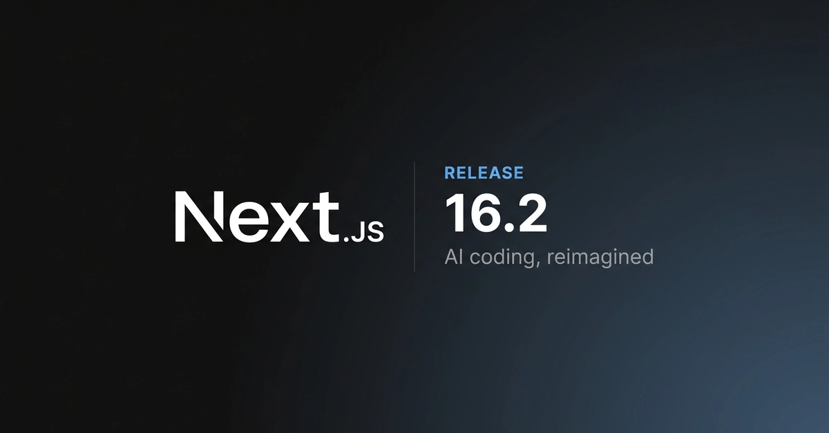 Next.js 16.2 Yayınlandı: %400 Daha Hızlı Geliştirme Sunucusu ve AI Ajan Araçları - öneri yazı görseli