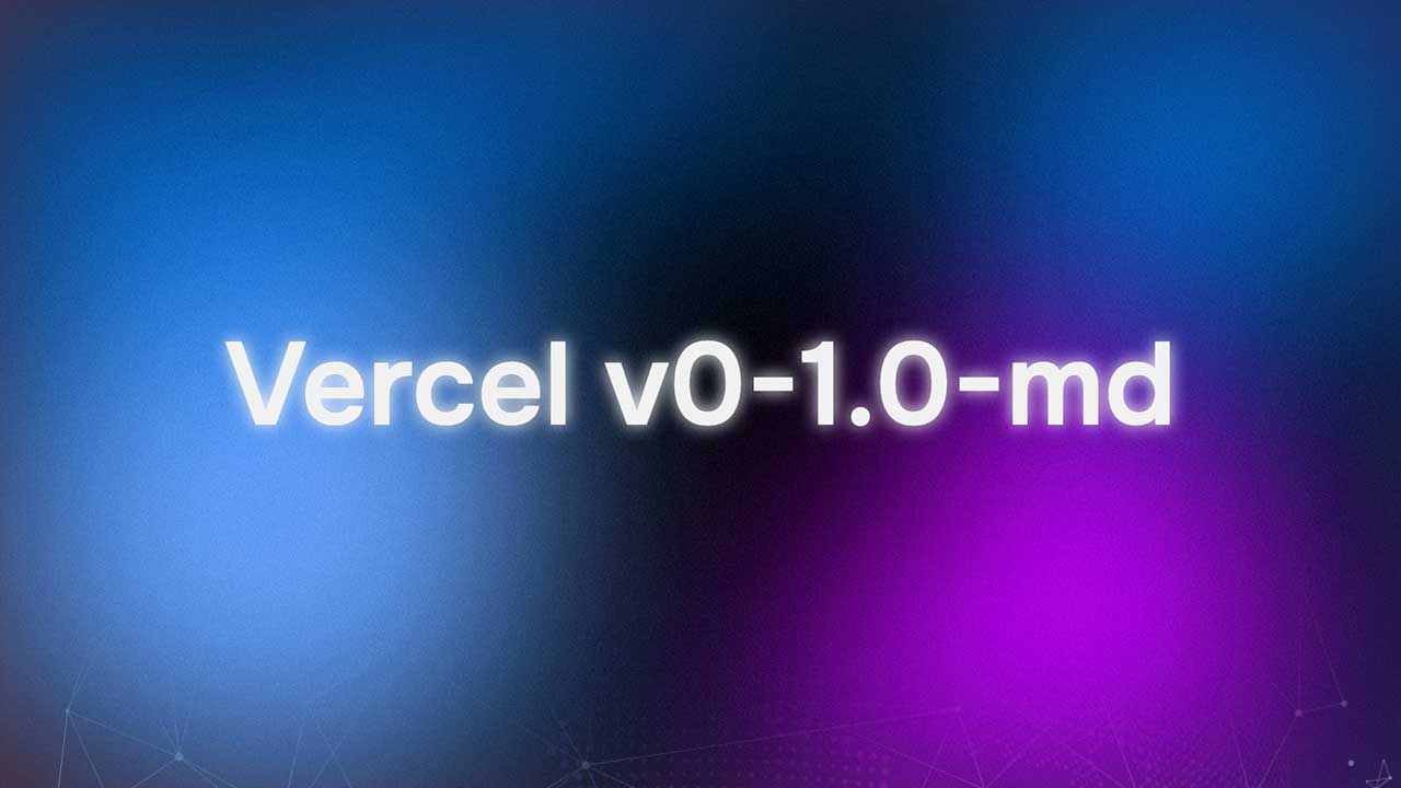 Vercel'in Web Geliştirmeye Özel Yapay Zekâ Modeli: v0-1.0-md